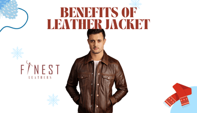 Benefits of Leather Jacket