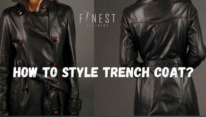 How to style trench coat? – Finest Leathers