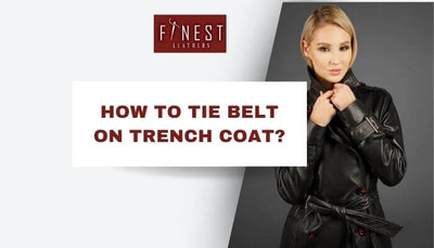 How to Tie a Belt on a Trench Coat?